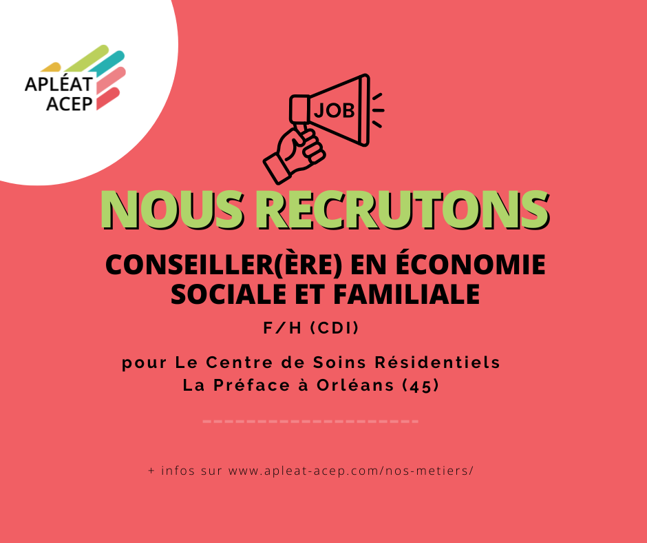 Nous recrutons Un·e Conseiller·ère en économie sociale et familiale à Orléans